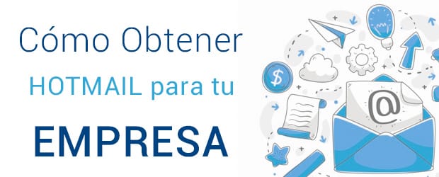 Crear Correo Hotmail para mi Empresa