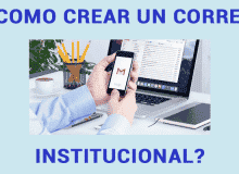 COMO CREAR UN CORREO INSTUCIONAL 220x160